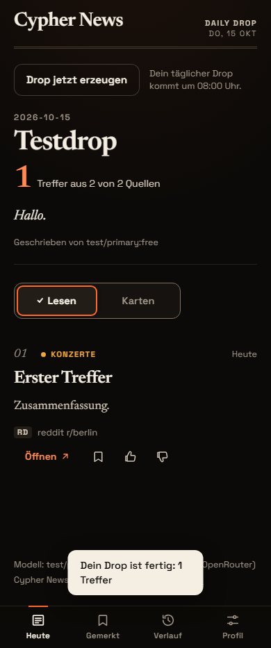 Bildschirmfoto der Cypher-News-App auf dem Handy: Tagesansicht mit dem Knopf „Drop jetzt erzeugen“, einem Testdrop mit einem Treffer und der Navigation Heute, Gemerkt, Verlauf, Profil.